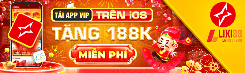 Khuyến mãi tải app LIXI88 trên IOS tặng 188K